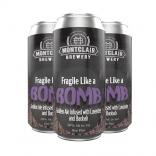 Montclair Fragile Like A Bomb 4pk Cn 0 (44)
